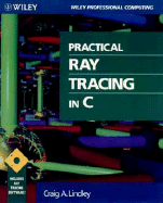 Practical Ray Tracing in C - Lindley, Craig A