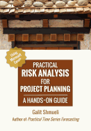 Practical Risk Analysis for Project Planning: A Hands-On Guide Using Excel