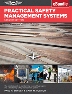 Practical Safety Management Systems: A Practical Guide to Transform Your Safety Program Into a Functioning Safety Management System (Ebundle)