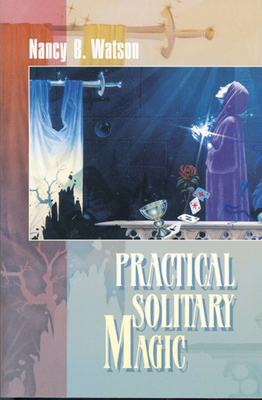 Practical Solitary Magic - Cone, Nancy B, and Hope, Murry (Foreword by)