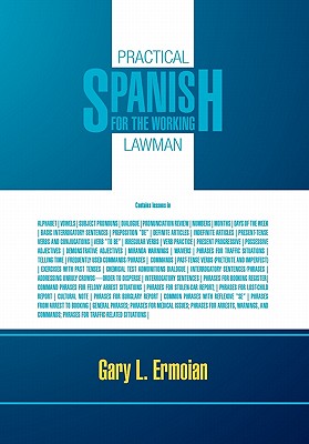 Practical Spanish for the working lawman - Ermoian, Gary L