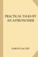 Practical Talks by an Astronomer