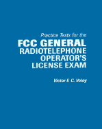 Practical Tests for the FCC General Radiotelephone Operator's License Exam