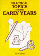 Practical Topics for the Early Years