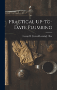 Practical Up-to-date Plumbing