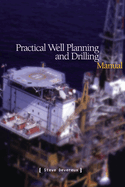 Practical Well Planning & Drilling Manual