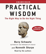 Practical Wisdom: The Right Way to Do the Right Thing