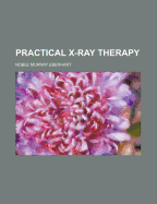 Practical X-Ray Therapy