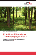 Practicas Educativas Transcomplejas Vol. II