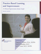 Practice-Based Learning and Improvement: A Clinical Improvement Action Guide