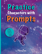 Practice Characters with Prompts: Chibi Poses, Hair and Eyes Guide
