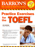 Practice Exercises for the TOEFL: (Test of English as Foreign Language)