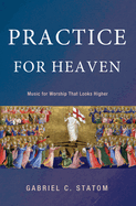 Practice for Heaven