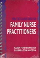 Practice Guidelines for Family Nurse Practitioners - Fenstermacher, Karen, MS, RN, Fnp, and Hudson, Barbara Toni, Msn, RN