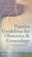 Practice Guidelines for Obstetrics & Gynecology