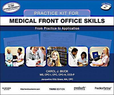 Practice Kit for Medical Front Office Skills with Medisoft Version 16 and Practice Partner V 9.3.2 - Buck, Carol J, MS, Cpc