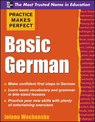 Practice Makes Perfect Basic German - Wochenske, Jolene