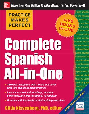 Practice Makes Perfect Complete Spanish All-in-One - Nissenberg, Gilda