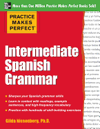 Practice Makes Perfect: Intermediate Spanish Grammar: With 160 Exercises