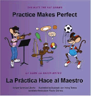 Practice Makes Perfect / La Practica Hace Al Maestro