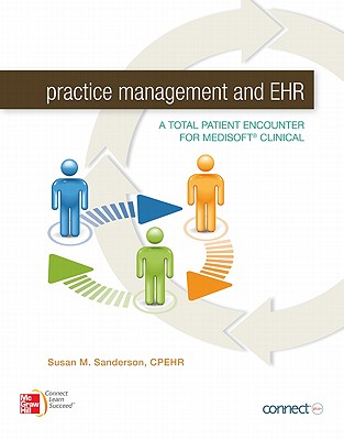 Practice Management and EHR with Connect Plus Access Code: A Total Patient Encounter for Medisoft Clinical - Sanderson, Susan M