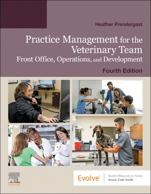 Practice Management for the Veterinary Team: Front Office, Operations, and Development - Prendergast, Heather, Bs, Rvt