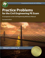 Practice Problems for the Civil Engineering PE Exam: A Companion to the Civil Engineering Reference Manual