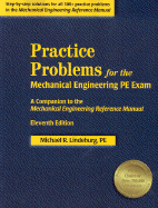 Practice Problems for the Mechanical Engineering PE Exam:: A Companion to the Mechanical Engineering Reference Manual