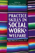 Practice Skills in Social Work & Welfare: More Than Just Common Sense - Maidment, Jane (Editor), and Egan, Ronnie (Editor)