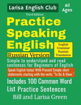 Practice Speaking English Russian Edition - Green, Larisa, and Green, Bill