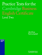 Practice Tests for the Cambridge Business English Certificate Level 2 - Allsop, Jake, and Aspinall, Patricia