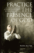 Practice the Presence of God.: A Contemporary Interpretation of the Words of Nicholas Herman. ( Brother Lawrence C. 1614 - 1691.)