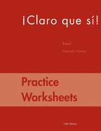 Practice Worksheets for Caycedo's Claro Que Si!, 5th