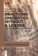 Practicing Linguistics Without a License: Multimodal Oratory in Legal Performance