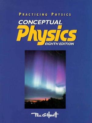 Practicing Physics (Workbook/Study Guide) - Hewitt, Paul G