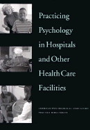 Practicing Psychology in Hospitals & Other Health Care Facilities
