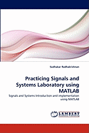 Practicing Signals and Systems Laboratory Using MATLAB