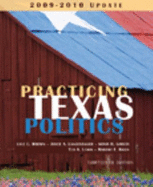 Practicing Texas Politics, 2009-2010 Update - Brown, Lyle, and Langenegger, Joyce A, and Garcia, Sonia R