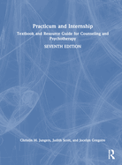 Practicum and Internship: Textbook and Resource Guide for Counseling and Psychotherapy