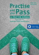 Practise and Pass B2 First for Schools: Student's Book with digital extras