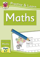 Practise & Learn: Maths (Age 6-7)