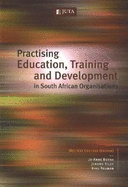 Practising Education, Training & Development: In South African Organisations