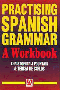 Practising Spanish Grammar: A Workbook