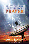Practising the Principles of Prayer