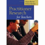 Practitioner Research for Teachers