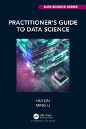 Practitioner's Guide to Data Science