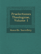 Praelectiones Theologicae, Volume 1