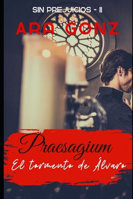 Praesagium: El tormento de lvaro - Gonz, Ara