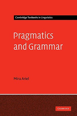 Pragmatics and Grammar - Ariel, Mira