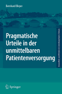 Pragmatische Urteile in Der Unmittelbaren Patientenversorgung: Moraltheorie an Den Anfngen Klinischer Ethikberatung